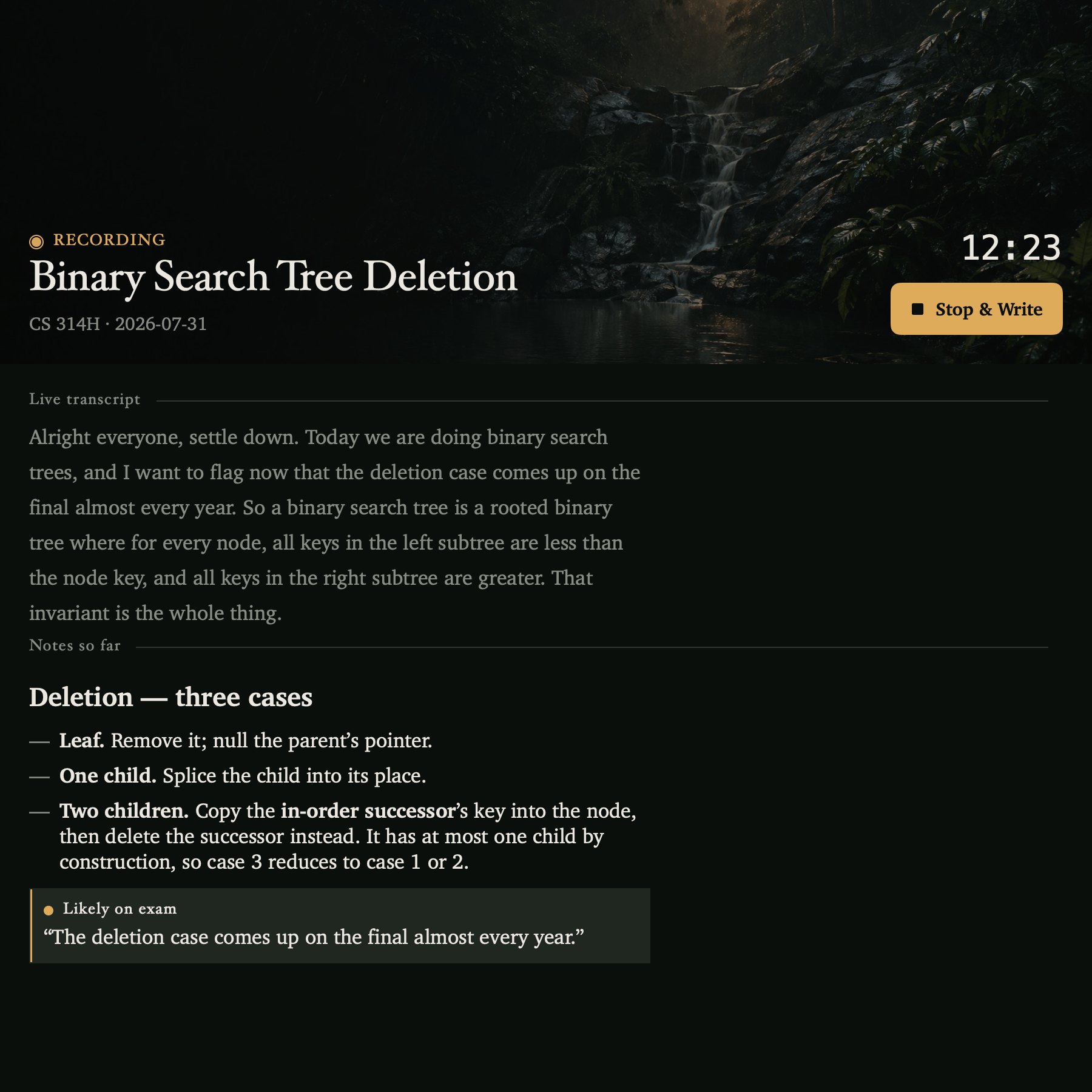 The recording screen. A dark scene photograph across the top with the word RECORDING beside an amber dot, the lecture title Binary Search Tree Deletion, a running clock reading 12:23 and a Stop and Write button. Below it, the live transcript in grey and the interim notes in white, ending in an amber callout marked Likely on exam.